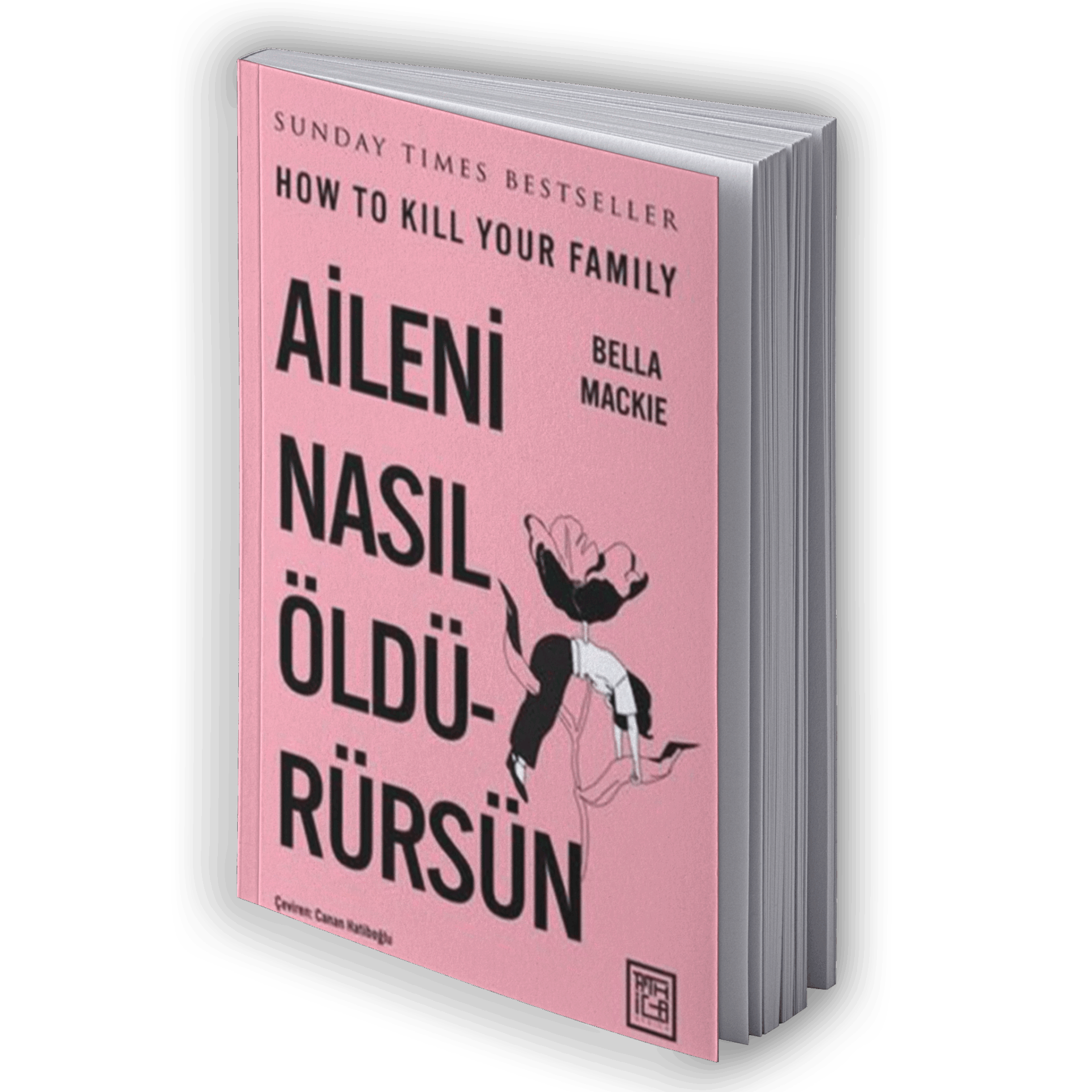 Aileni Nasıl Öldürürsün